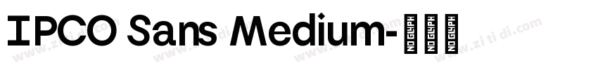IPCO Sans Medium字体转换